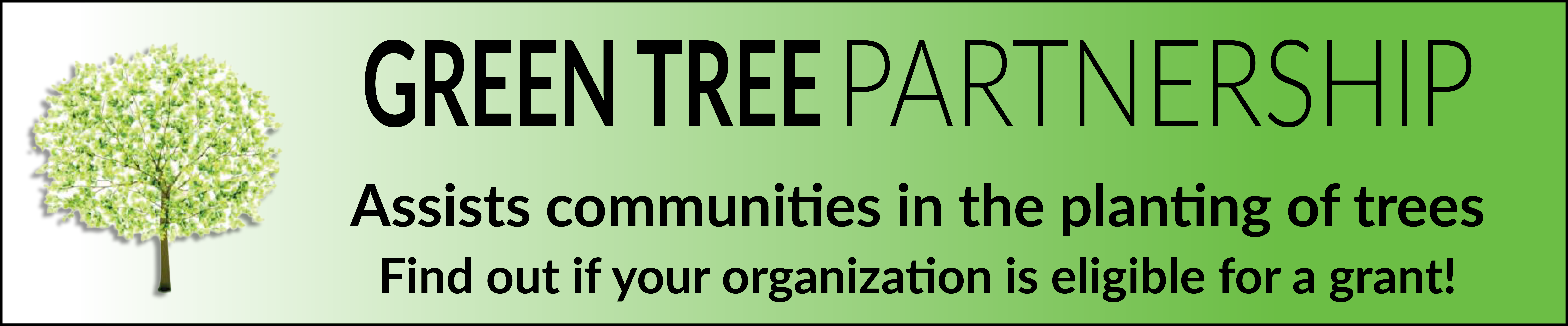 The Green Tree Partnership assists communities in planting trees. Click here to learn more. 